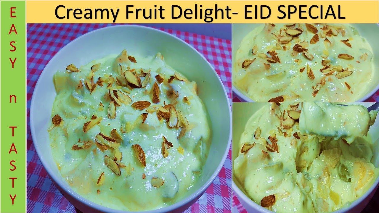 Creamy Fruit Delight Recipe Eid Special By Easy n Tasty for Foodies