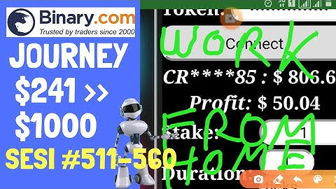 JOURNEY $241 TO $1000 SESI #511-560. BINARY.COM AUTO TRADING BOT TRICK