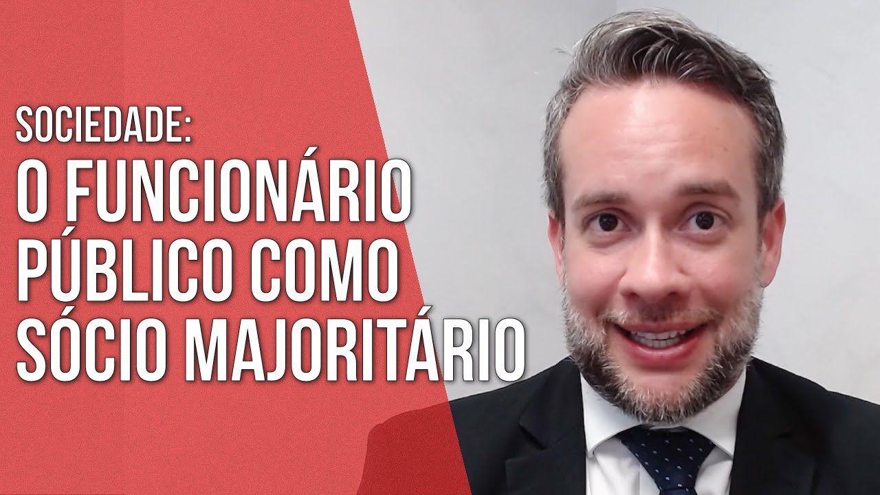 O FUNCIONÁRIO PÚBLICO COMO SÓCIO MAJORITÁRIO - SOCIEDADES - Direito ...