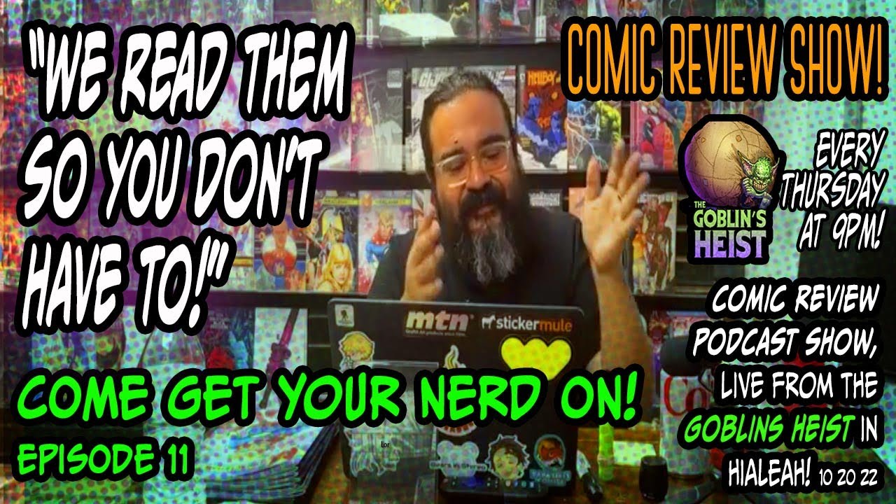 COME GET YOUR NERD ON! Episode 11 10.20.22 We read them so you don't ...