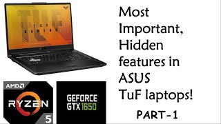 MOST IMPORTANT, HIDDEN FEATURES in ASUS TuF laptops! (PART-1) *MUST WATCH*