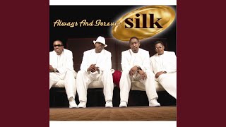 Video thumbnail of "Silk - Always & Forever"