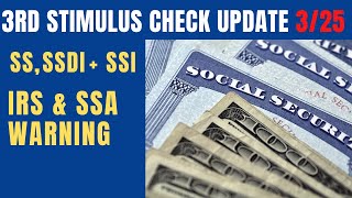 BIG! Third Stimulus Check Update SS SSDI SSI *IRS &amp; SSA*