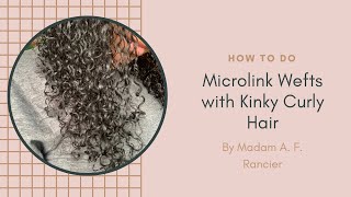 How to Do Microlink Wefts with Kinky Curly Hair