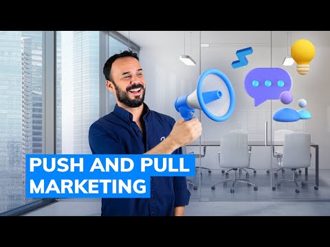 push and pull strategy คือ  2022 New  Push and Pull Marketing Strategies to Achieve Your Business Goals