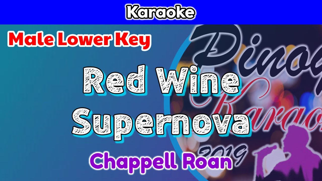 Red Wine Supernova by Chappell Roan (Karaoke : Male Lower Key)