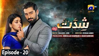 Shiddat Ep 20 [Eng Sub] Muneeb Butt - Anmol Baloch - Digitally Presented by Cerelac - 10th April 24