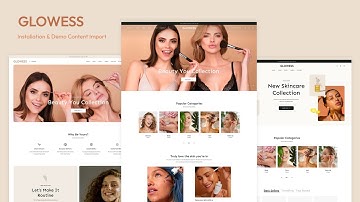Installation and Demo Content Import ┇ Glowess ┇ Skincare Wellness WooCommerce Theme.