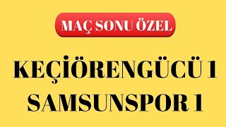Keçi̇örengücü 1 Samsunspor 1 Maç Sonu Özel Tff 1. Li̇g 23. Hafta Karşilaşmasi