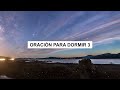 Oración para dormir 3 Oraciones en este video