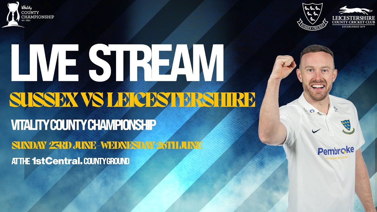Sussex vs Leicestershire Live!🔴 | Vitality County Championship | Day Two!