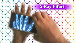 X Ray Effect tutorial   কিভাবে মোবাইলের সাহায্যে এক্সরে করা হয়।