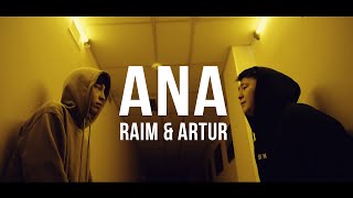 Смотреть клип Raim & Artur - Ana