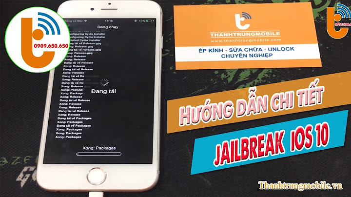 Hướng dẫn jailbreak ios 10 qua điện thoại năm 2024