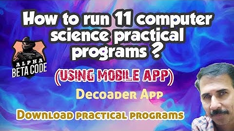 Using mobile app | How to learn 11 COMPUTER SCIENCE practical programs? C++ #alphabetacode