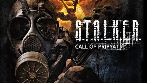 S.T.A.L.K.E.R. Call of Pripyat - 26/08/2021