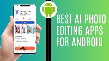 BEST AI Photo Editing Apps For Android In 2024