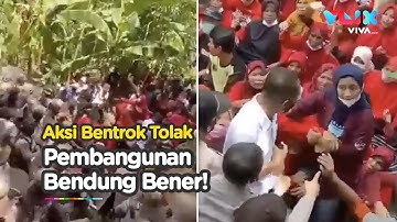 RICUH! Tolak Pembangunan Mega Proyek Bendung Bener, Warga Demo
