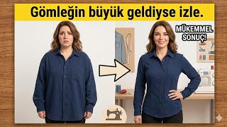 Şok Eden Değişim 😱 Bol Gömleği Mükemmel Hale Getir. Adım Adım Gömlek Kol Ve Beden Daraltma.