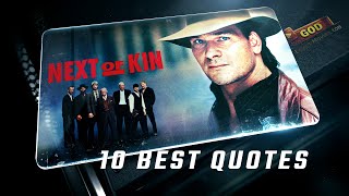 Next of Kin 1989 | 10 Best Quotes