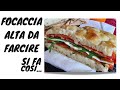 Focaccia soffice da farcire ricetta facile impasto a mano