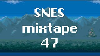 SNES mixtape 47  The best of SNES music to relax / study