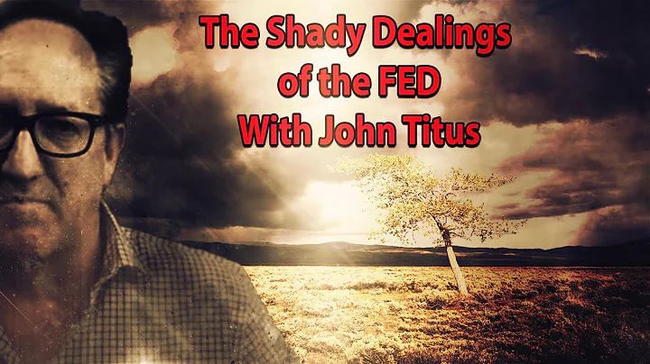 The SHADY DEALINGS OF THE FED EXPLAINED WITH JOHN ...