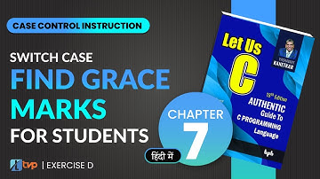 Let Us C Solutions | C Programming | Find Grace Marks using Switch Case