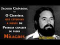 📌 Habilidades Humanas - Biografia e Experiências do Dr.Jacobo Grinberg