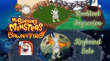 My Singing Monsters: Dawn of Fire - Rootitoot (All Sounds) - Keyboard Impression