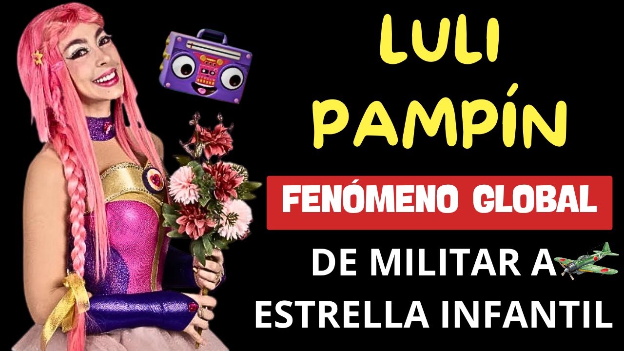 Luli Pampín: de MILITAR a ESTRELLA INFANTIL
