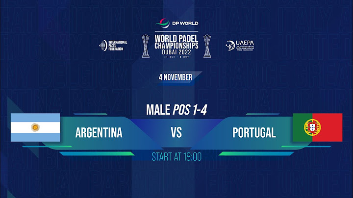 🇦🇷 ARGENTINA vs PORTUGAL 🇵🇹 -MALE ½ Finals POS [1-4]-DP WORLD | WORLD PADEL CHAMPIONSHIPS DUBAI 2022