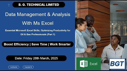 Data Management & Analysis with Ms Excel –  Skills for Oil & Gas Professionals | BGT Training (Pt 1)
