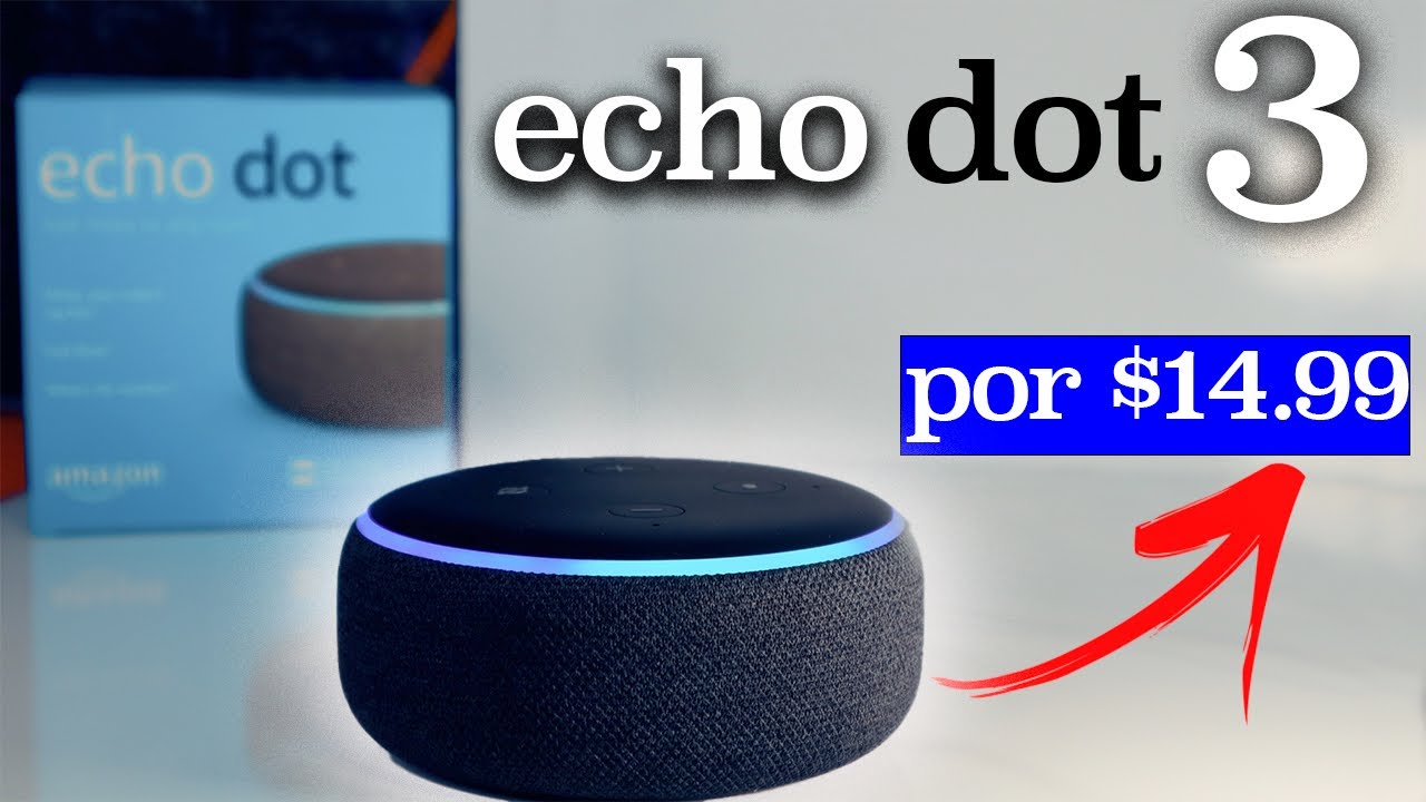 Merece la pena comprar el  Echo Dot de 3ª Generación en 2022?