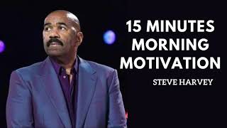 15 min Morning Motivation by Steve Harvey