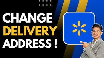 How to Change Delivery Address on Walmart