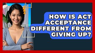 Celebrity How Is ACT Acceptance Different From Giving Up? - CBT Toolkit Net Worth
