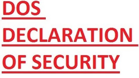DOS -DECLARATION OF SECURITY