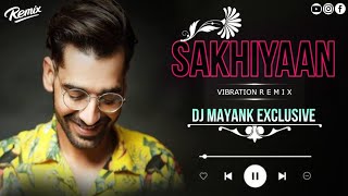 sakhiyaan | vibration remix | Dj Mayank Exclusive bilaspur 2023/24 Punjabi song