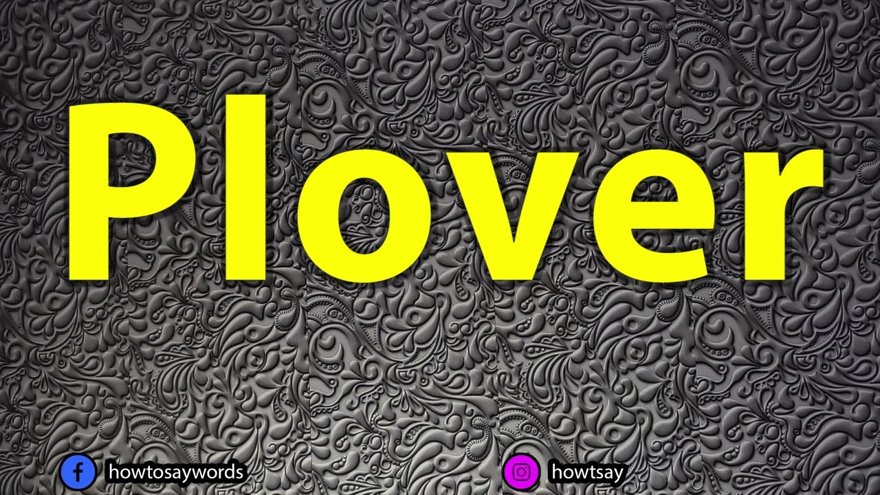 How To Pronounce Plover YouTube How To Pronounce Plover YouTube