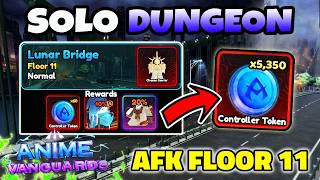 (AFK READY) INSANE SOLO FLOOR 11 Lunar Bridge Dungeon Anime Vanguards Update 14.5!