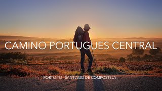 Camino Português Central 2023  Camino de Santiago Portugal   Porto to Santiago de Compostela