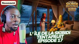 LA DINGUERIE EN 2026 | L’ÎLE DE LA TENTATION DES FRUITS | L' ÎLE DE LA SKIBIDI TENTAFRUIT | EP 17