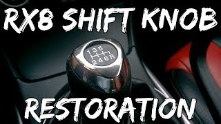 Mazda Rx8 Shift Knob Restoration