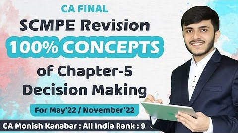 Revision | FULL Decision making | CA Final SCMPE | May
