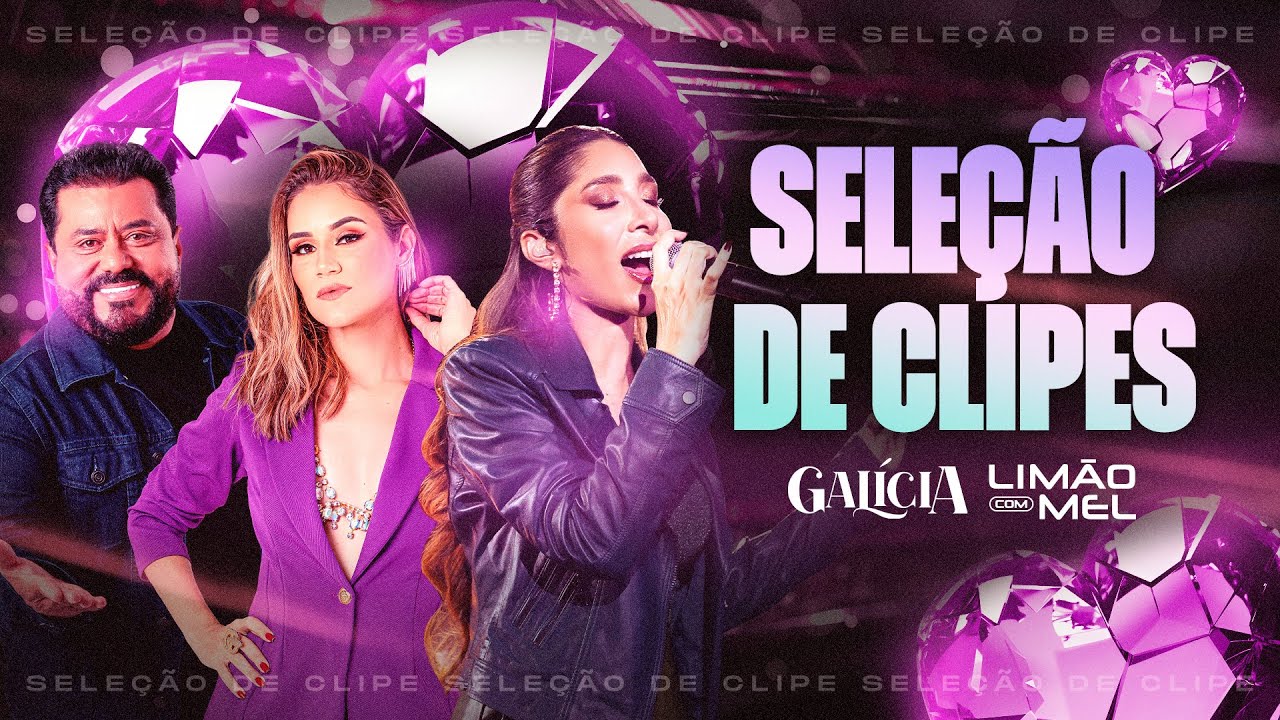 Seleção de Novos Clipe 2025 Galícia & Limão Com Mel