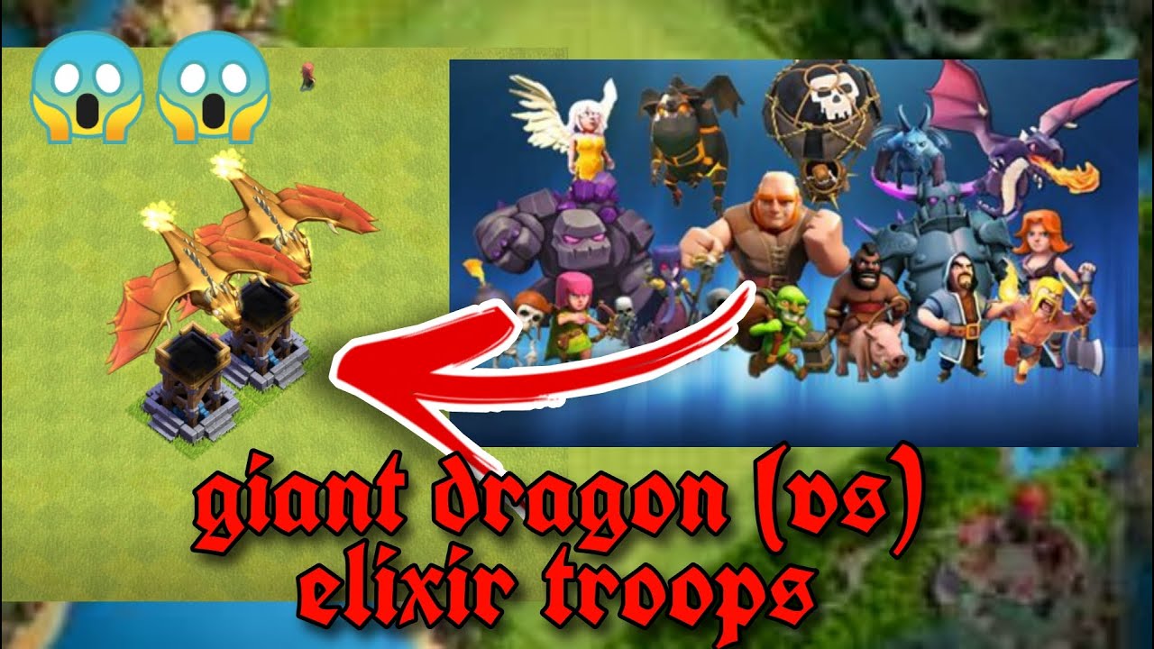 giant dragon tower (vs) elixir troops