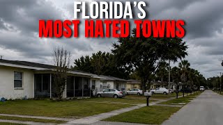 12 Most Hated Towns in Florida - #1 Will  Shock You