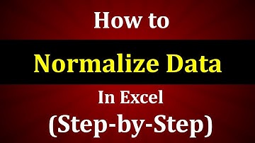 How to Normalize Data in Excel