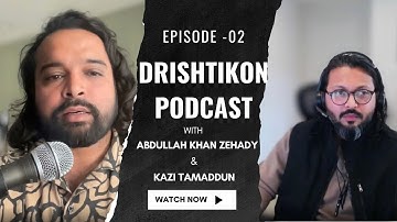 Ep #2: দৃষ্টিকোণ প্ল্যাটফর্ম আপডেট ও সাম্প্রতিক ঘটনা